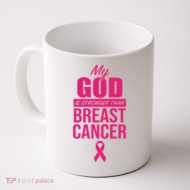 My God Is Stronger Than Breast Cancer Coffee Mug