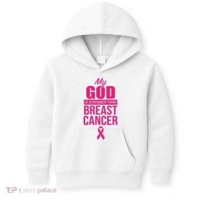 My God Is Stronger Than Breast Cancer Kids Hoodie
