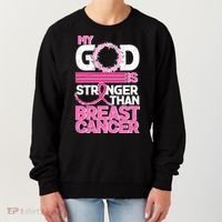 My God Is Stronger Than Breast Cancer Awareness Women's Sweatshirt thumb 0