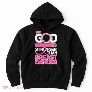 My God Is Stronger Than Breast Cancer Awareness Hoodie