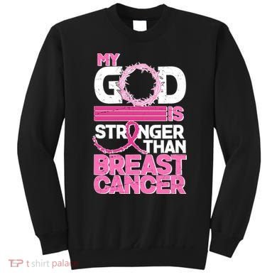 My God Is Stronger Than Breast Cancer Awareness Sweatshirt