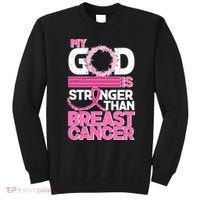 My God Is Stronger Than Breast Cancer Awareness Sweatshirt thumb 0