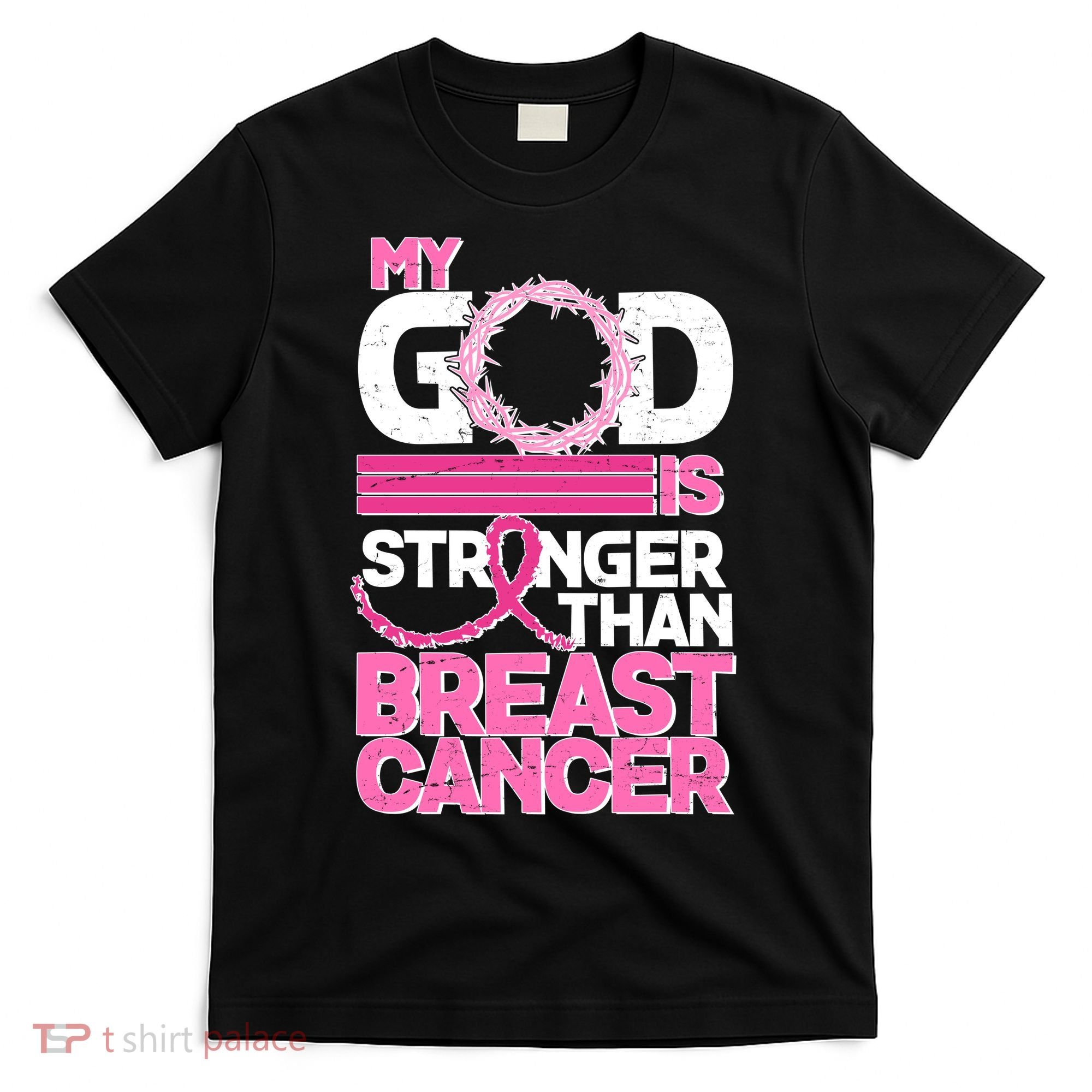 My God Is Stronger Than Breast Cancer Awareness T-Shirt