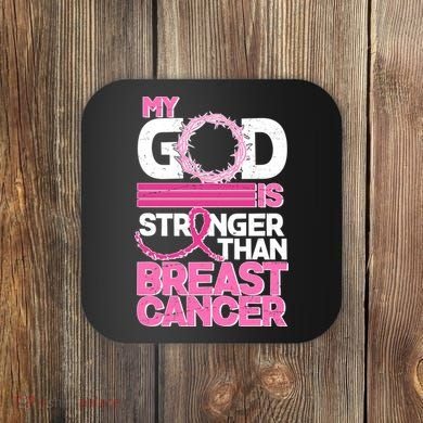 My God Is Stronger Than Breast Cancer Awareness Coaster