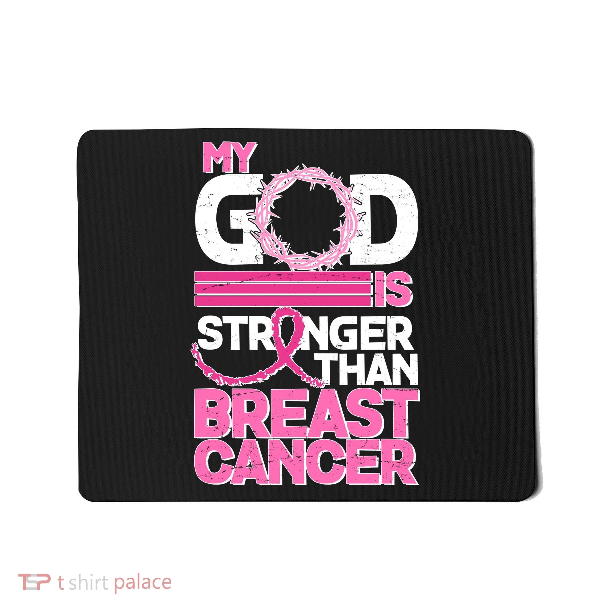 My God Is Stronger Than Breast Cancer Awareness Mousepad
