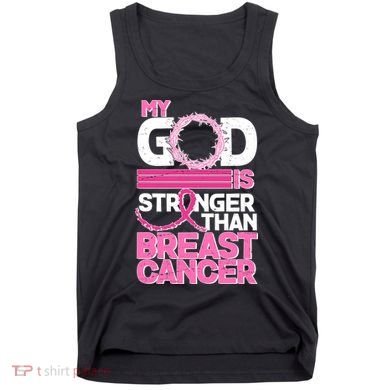 My God Is Stronger Than Breast Cancer Awareness Tank Top