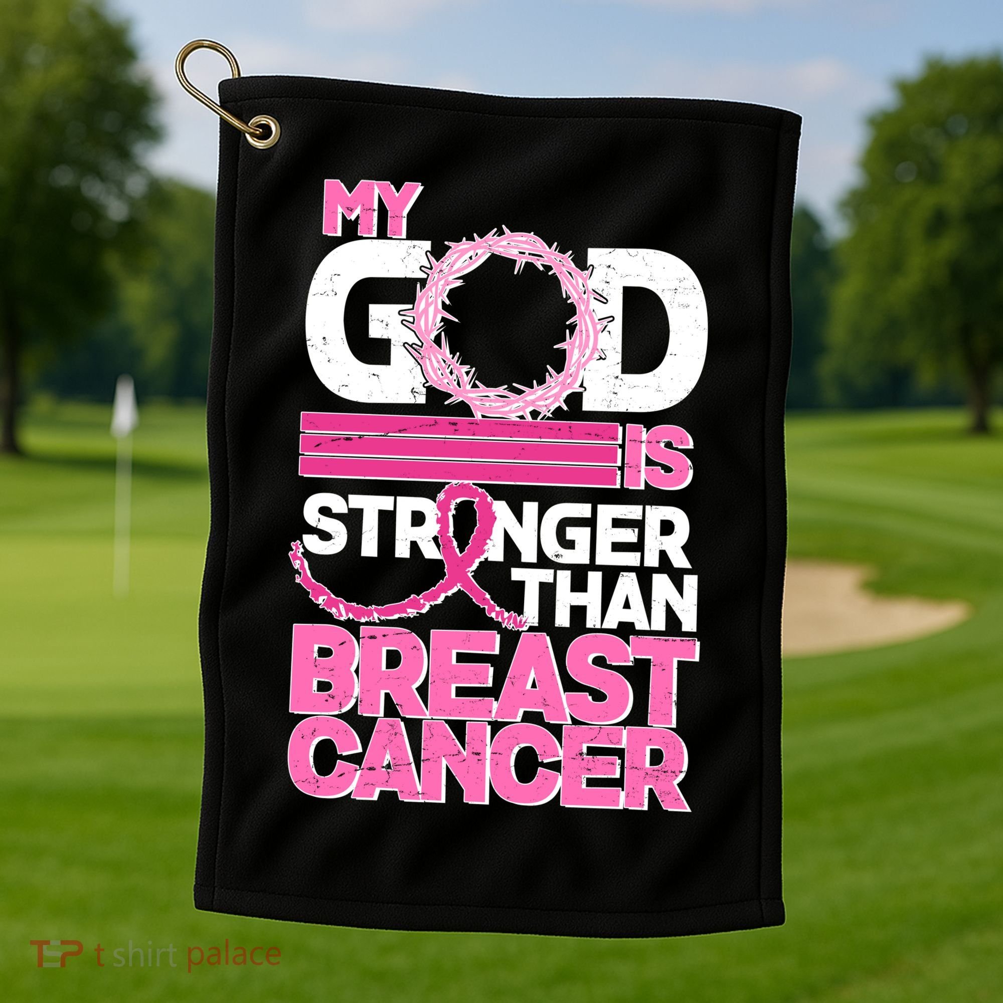 My God Is Stronger Than Breast Cancer Awareness Golf Towel
