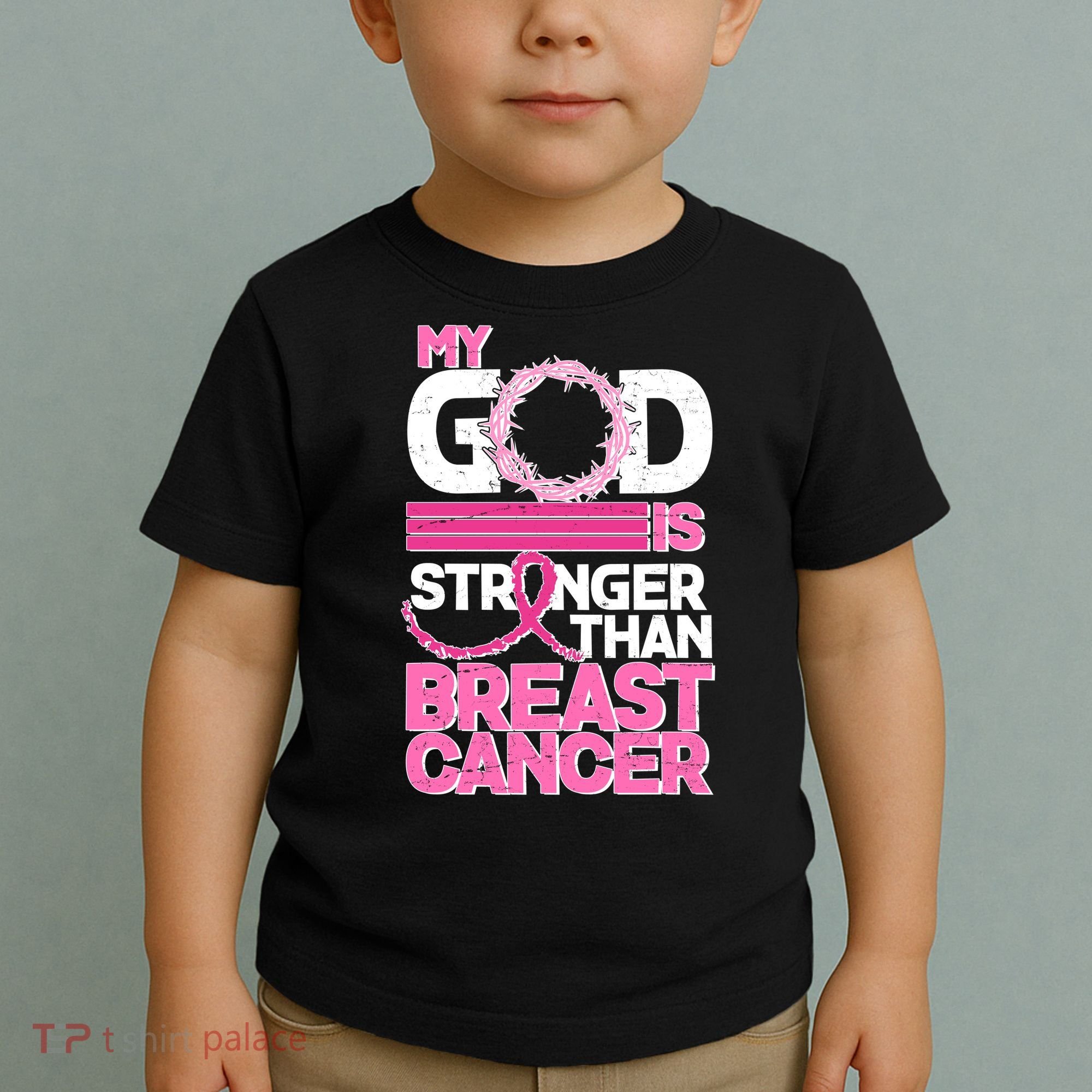 My God Is Stronger Than Breast Cancer Awareness Toddler T-Shirt