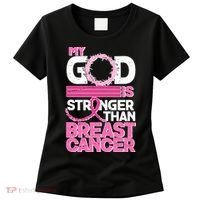 My God Is Stronger Than Breast Cancer Awareness Women's T-Shirt thumb 0