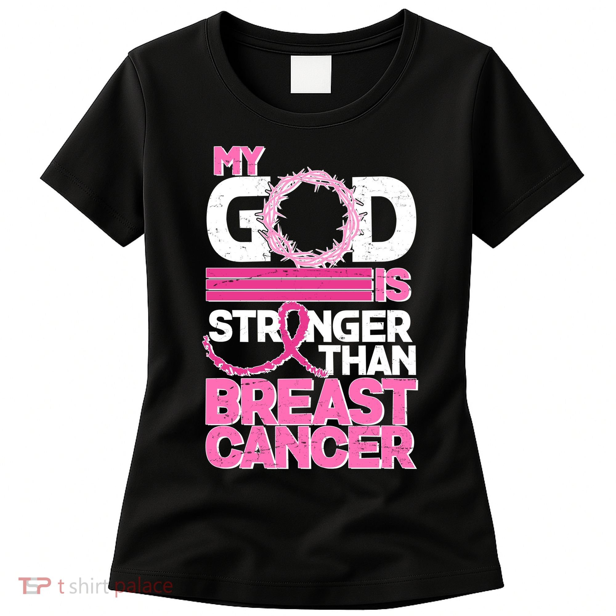 My God Is Stronger Than Breast Cancer Awareness Women's T-Shirt