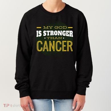 My God Is Stronger Than Cancer Women's Sweatshirt