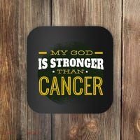 My God Is Stronger Than Cancer Coaster thumb 0
