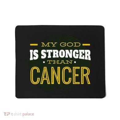 My God Is Stronger Than Cancer Mousepad