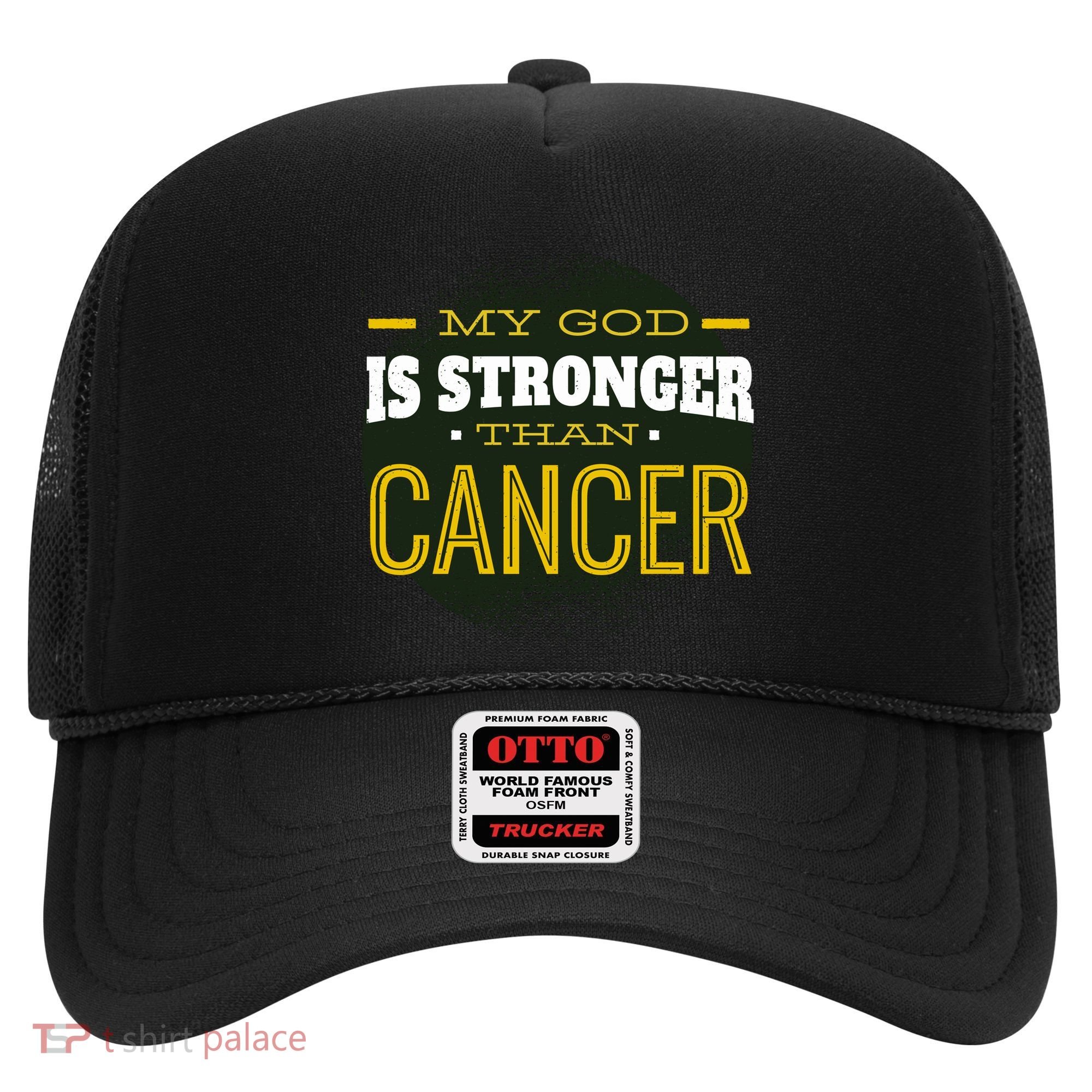 My God Is Stronger Than Cancer Hat