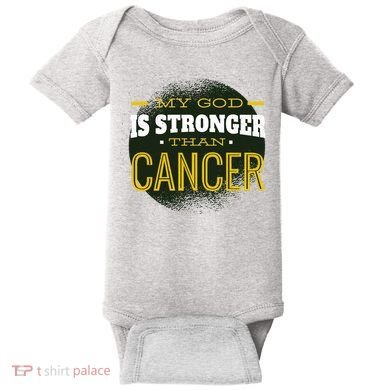 My God Is Stronger Than Cancer Baby Bodysuit