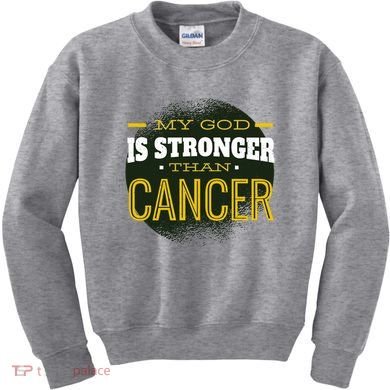 My God Is Stronger Than Cancer Kids Sweatshirt
