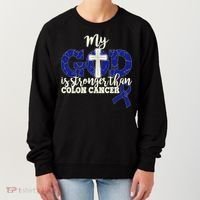 My God Is Stronger Than Colon Cancer Women's Sweatshirt thumb 0