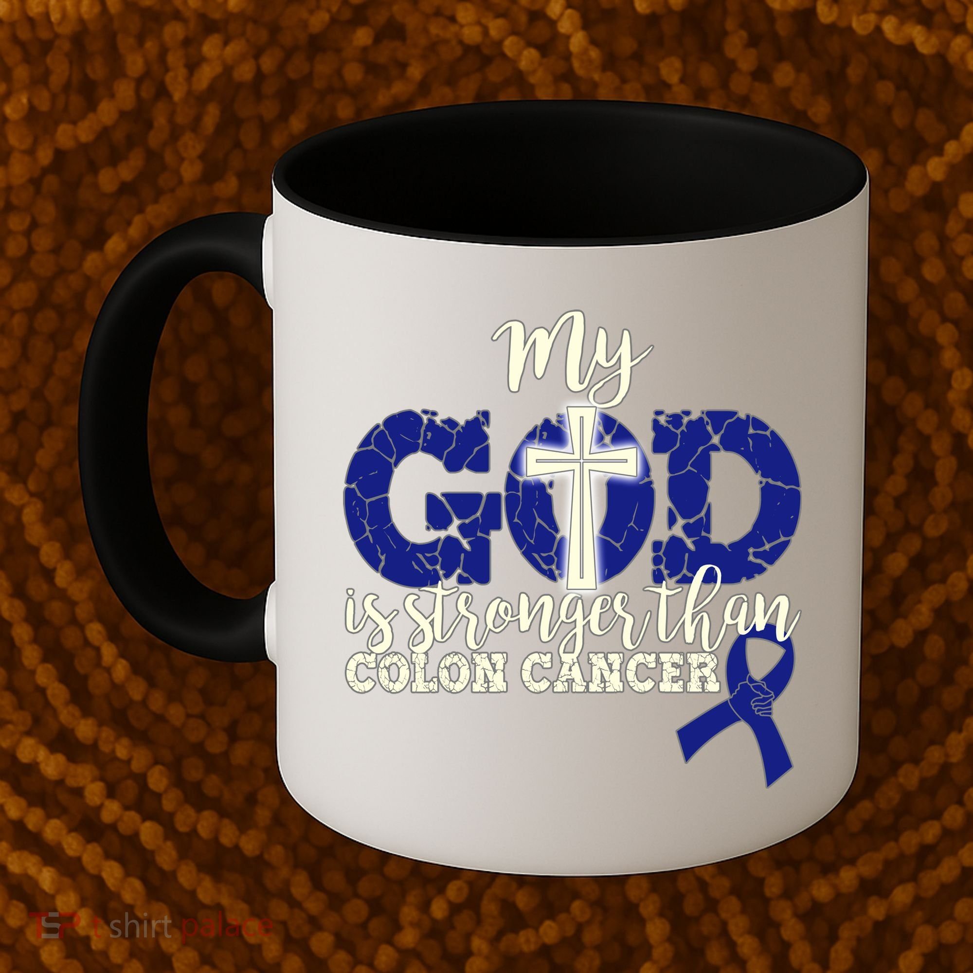 My God Is Stronger Than Colon Cancer Coffee Mug