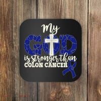 My God Is Stronger Than Colon Cancer Coaster thumb 0