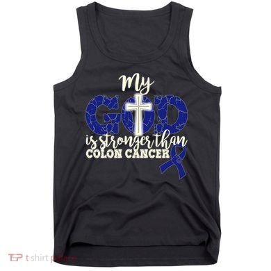 My God Is Stronger Than Colon Cancer Tank Top