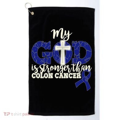 My God Is Stronger Than Colon Cancer Golf Towel
