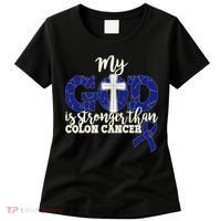 My God Is Stronger Than Colon Cancer Women's T-Shirt thumb 0