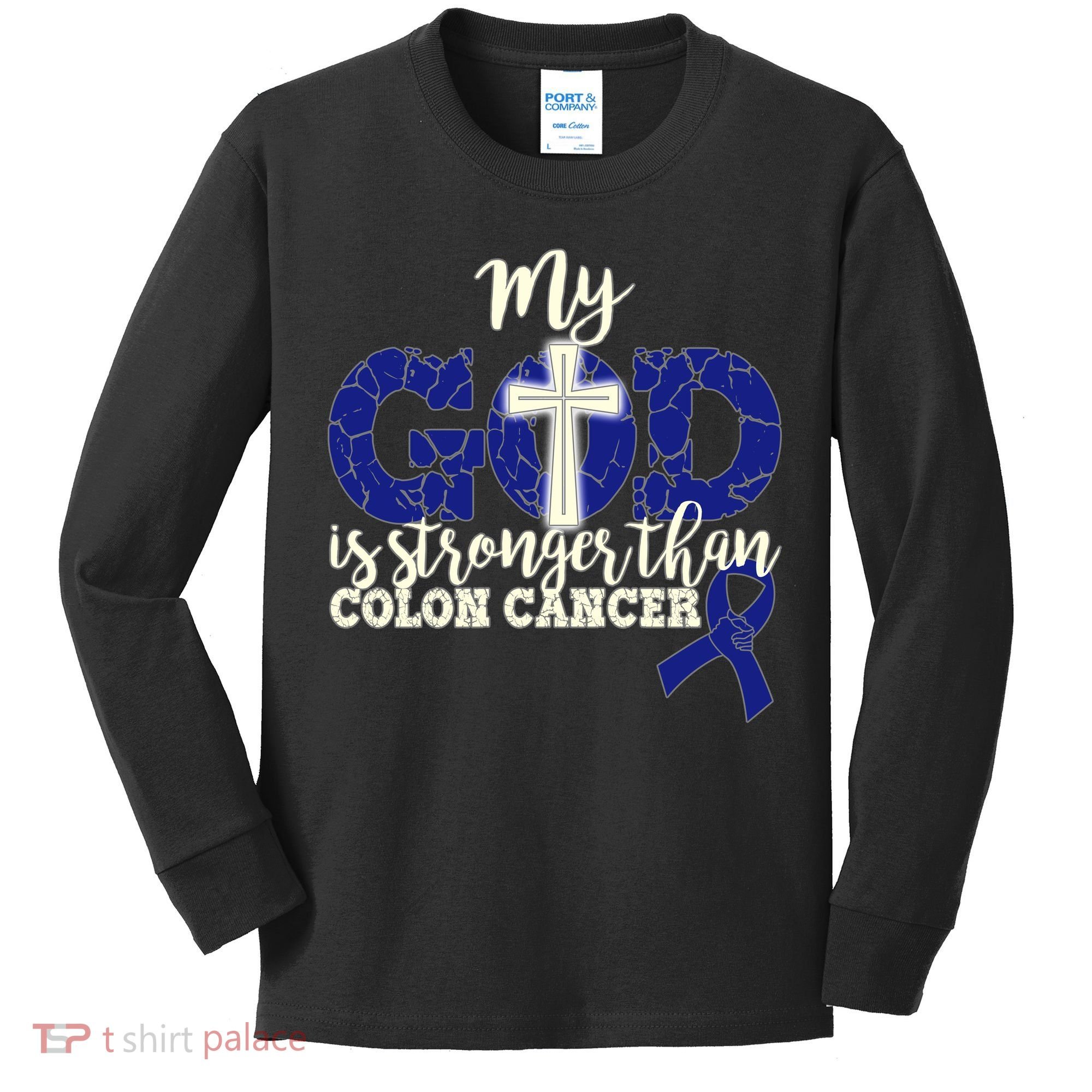My God Is Stronger Than Colon Cancer Kids Long Sleeve Shirt