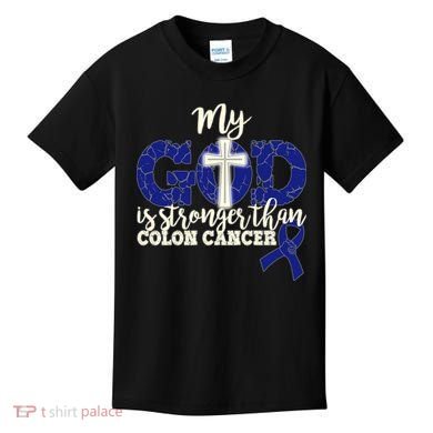 My God Is Stronger Than Colon Cancer Kids T-Shirt