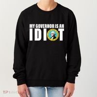 My Governor Is A Idiot Women's Sweatshirt thumb 0