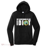 My Governor Is A Idiot Women's Hoodie thumb 0
