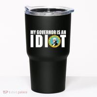 My Governor Is A Idiot Tumbler thumb 0