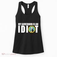My Governor Is A Idiot Women's Tank Top thumb 0