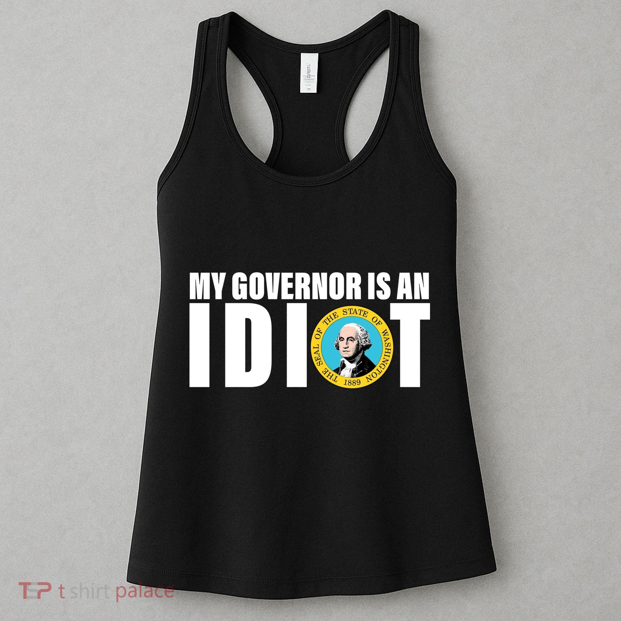 My Governor Is A Idiot Women's Tank Top