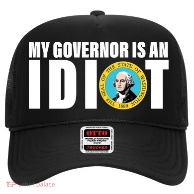 My Governor Is A Idiot Hat