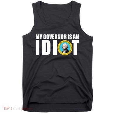 My Governor Is A Idiot Tank Top