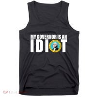 My Governor Is A Idiot Tank Top thumb 0