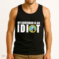 My Governor Is A Idiot Tank Top thumb 3