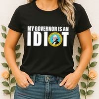 My Governor Is A Idiot Women's T-Shirt thumb 2