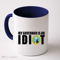 My Governor Is A Idiot Coffee Mug thumb 0