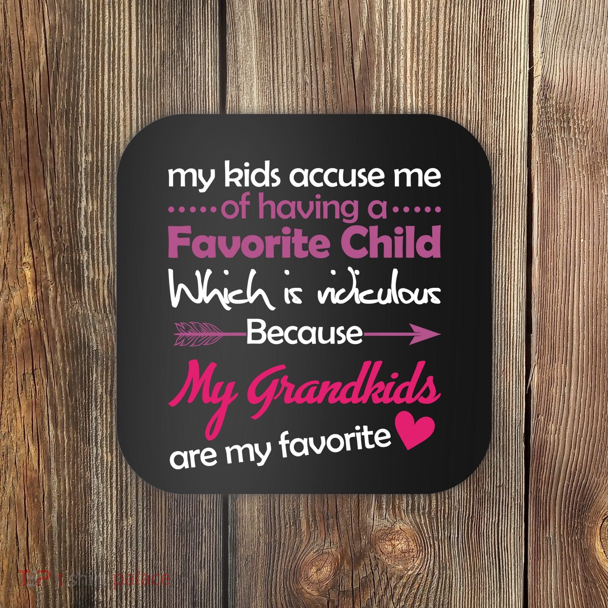 My Grandkids Are My Favorite Child Coaster