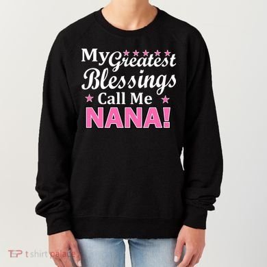 My Greatest Blessings Call Me Nana Women's Sweatshirt