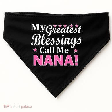 My Greatest Blessings Call Me Nana USA-Made Doggie Bandana