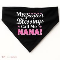 My Greatest Blessings Call Me Nana USA-Made Doggie Bandana thumb 0