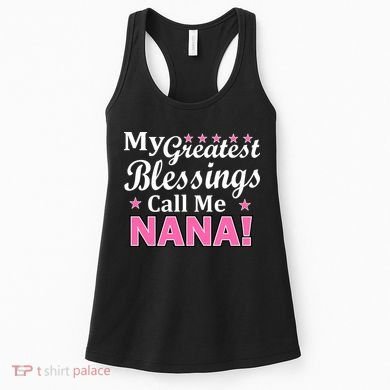 My Greatest Blessings Call Me Nana Women's Tank Top