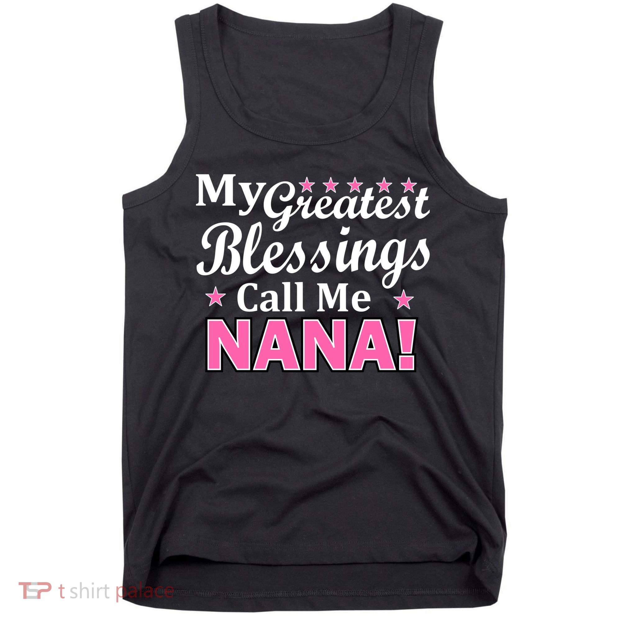 My Greatest Blessings Call Me Nana Tank Top