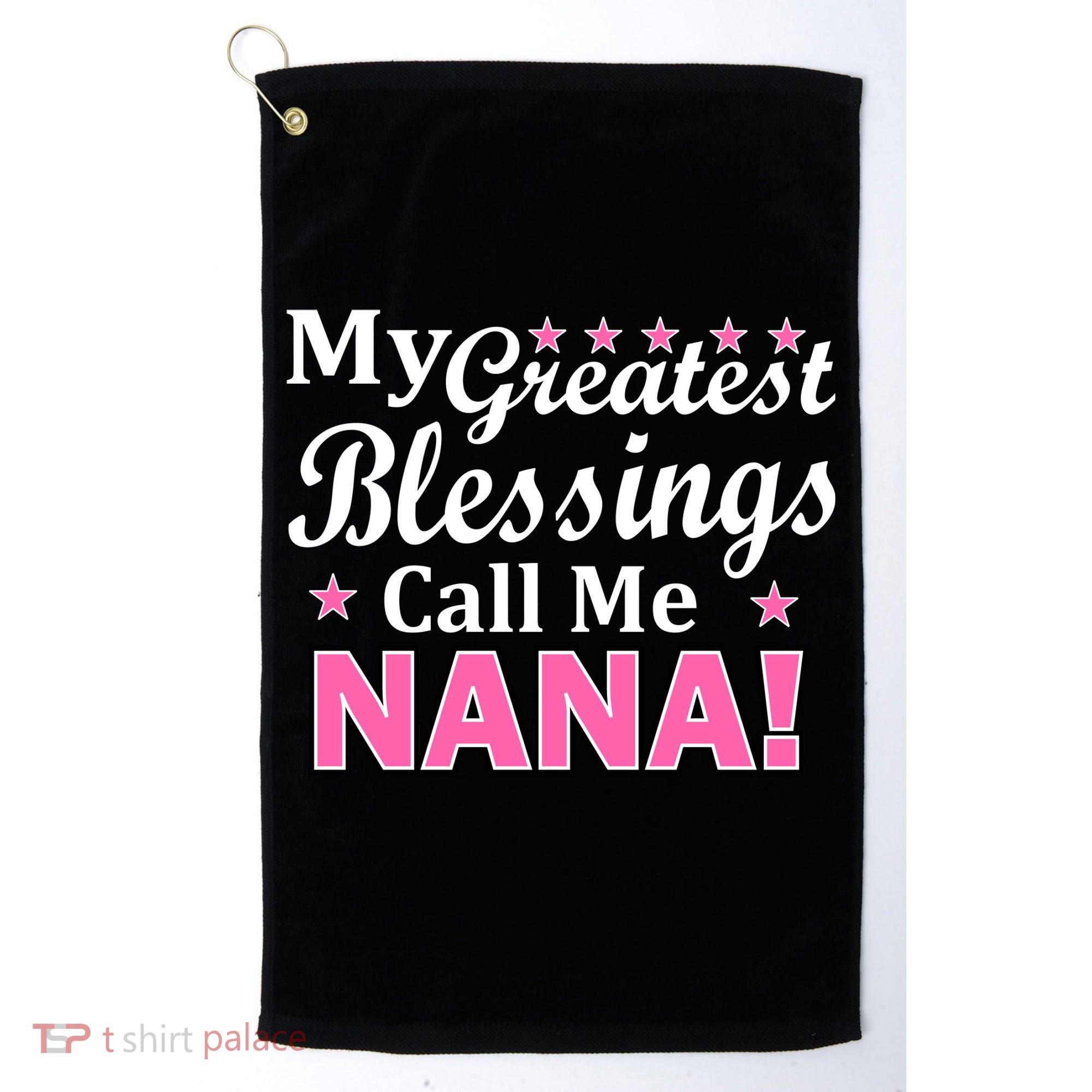 My Greatest Blessings Call Me Nana Golf Towel