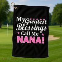My Greatest Blessings Call Me Nana Golf Towel thumb 1