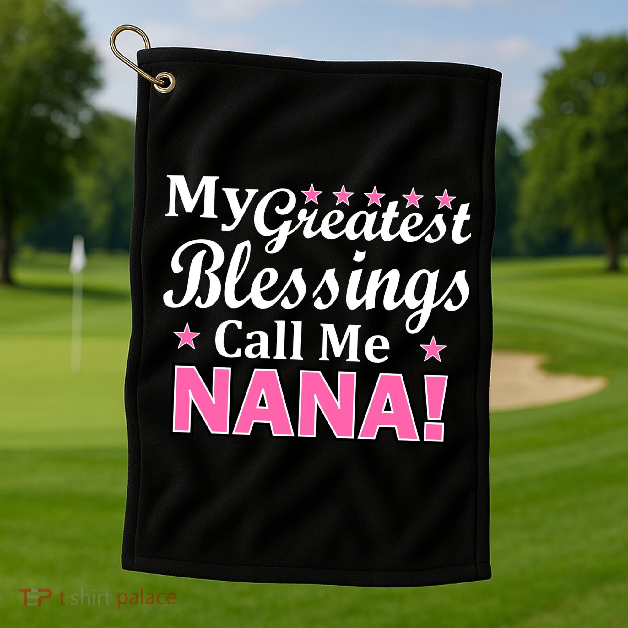 My Greatest Blessings Call Me Nana Golf Towel