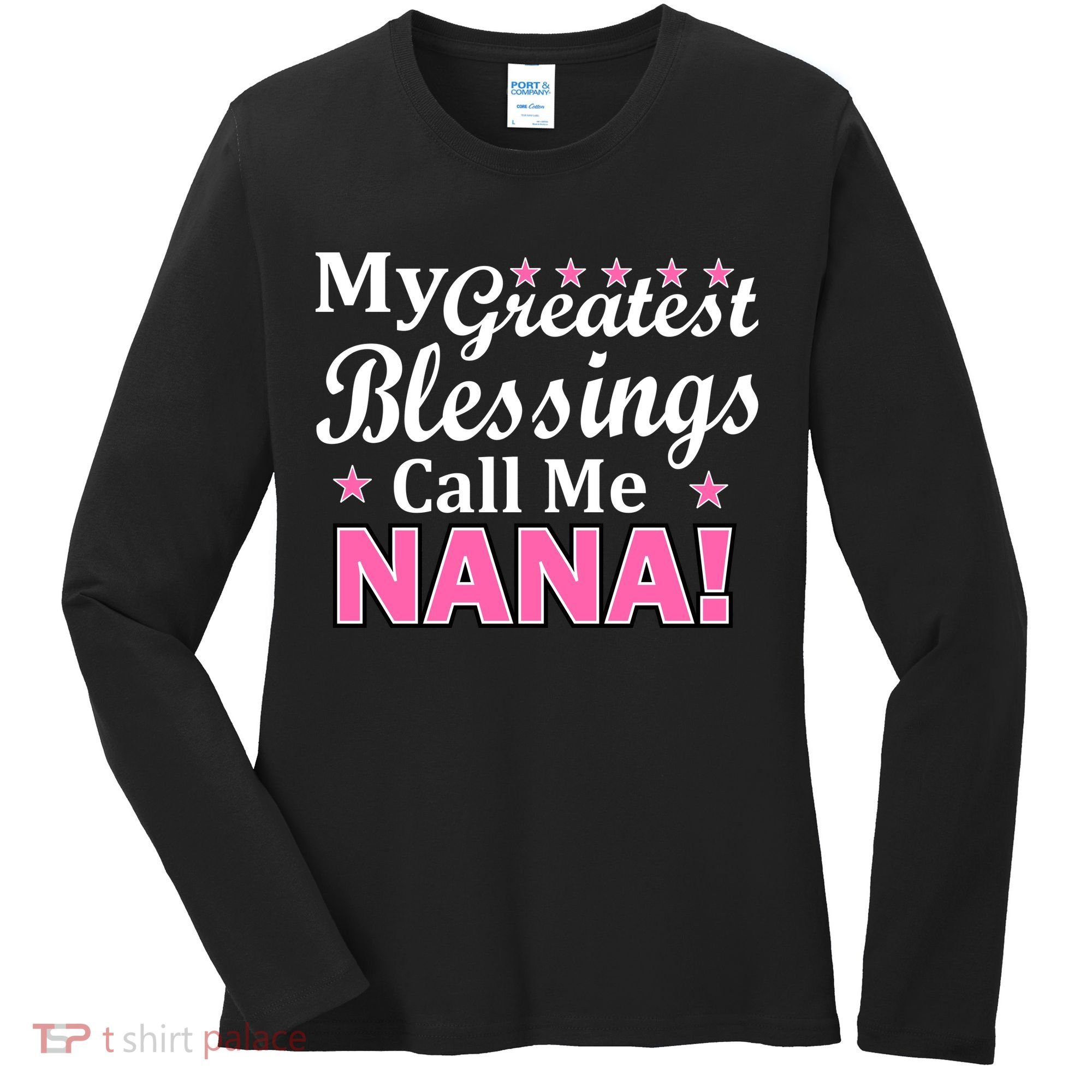 My Greatest Blessings Call Me Nana Women's Long Sleeve Shirt