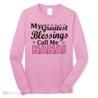 My Greatest Blessings Call Me Nana Long Sleeve Shirt thumb 0